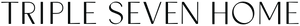 Triple Seven Home
